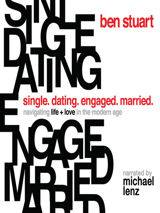 Title details for Single, Dating, Engaged, Married by Ben Stuart - Available